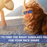 How-to-find-the-right-sunglasses-frames-for-your-face-shape